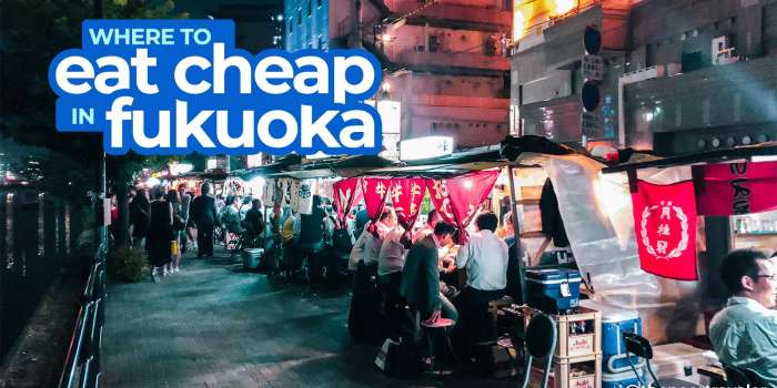 WHERE TO EAT CHEAP IN FUKUOKA