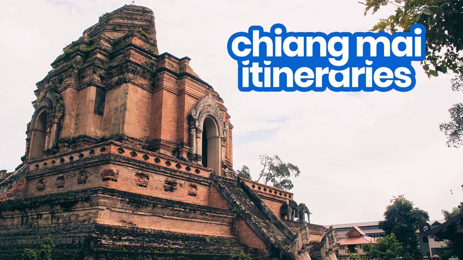 Sample CHIANG MAI ITINERARIES with Budget Estimates: 1-7 Days