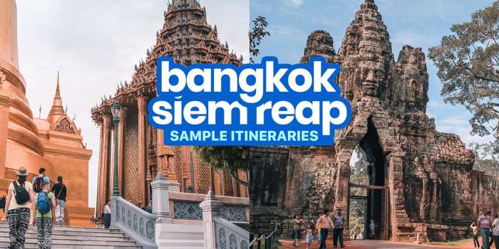 Sample BANGKOK-SIEM REAP Itineraries: 4, 5, 6, 7, 8 Days