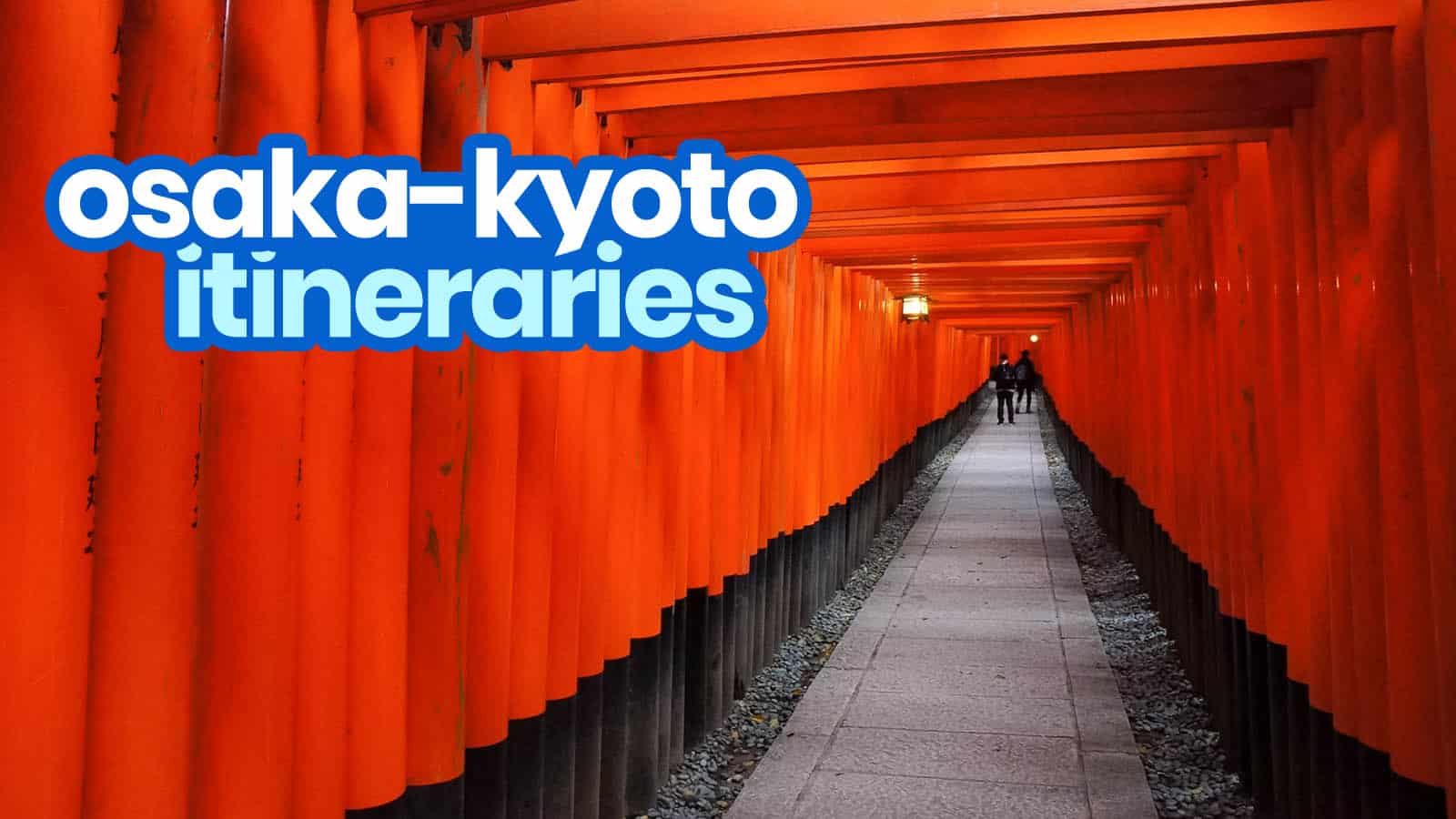 Sample OSAKA- KYOTO ITINERARY with Budget Estimates: 1-6 Days