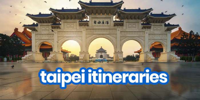 Sample TAIPEI ITINERARIES with Budget Estimates: 1-7 Days