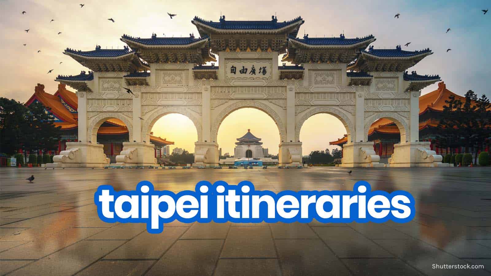 Sample TAIPEI ITINERARIES with Budget Estimates: 1-7 Days