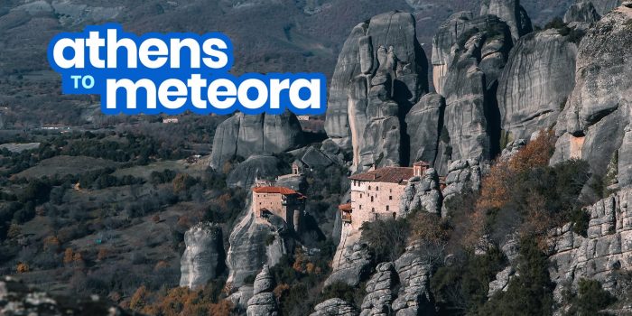 ATHENS TO METEORA:  By Bus, Train or Car Rental (Fares and Schedule)