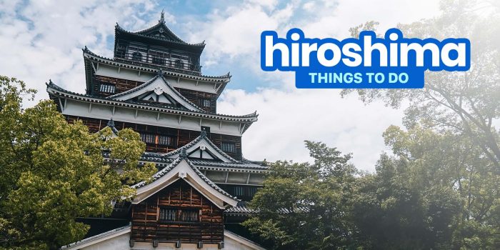 HIROSHIMA ITINERARY: 9 Best Things to Do & Places to Visit