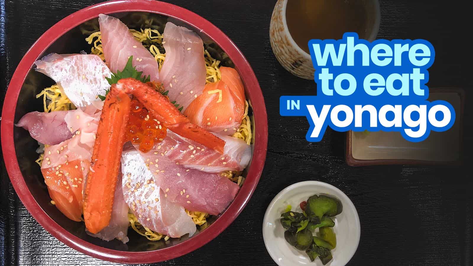 WHERE TO EAT IN YONAGO, DAISEN & SAKAIMINATO