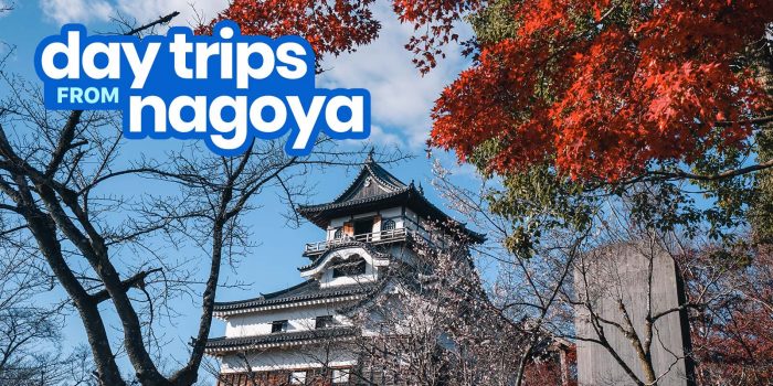 8 Awesome DAY TRIPS FROM NAGOYA