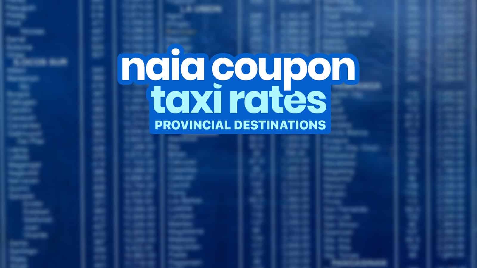 Coupon TAXI RATES: NAIA Terminal to Provincial Destinations