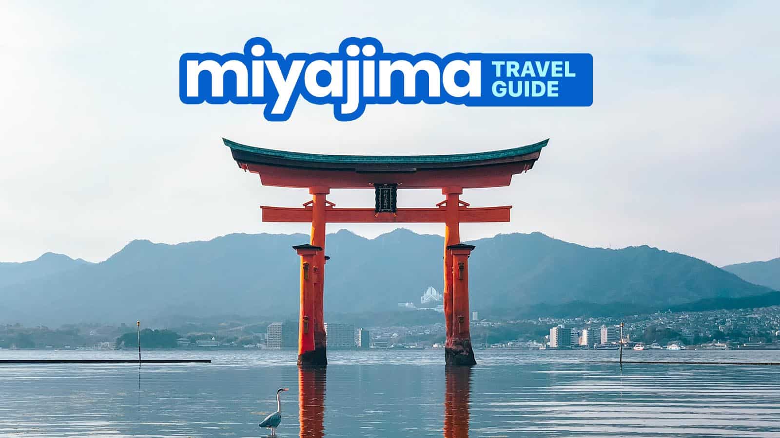 MIYAJIMA TRAVEL GUIDE with Budget Itinerary