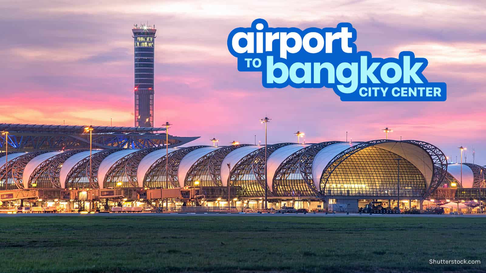 BANGKOK AIRPORT TO CITY CENTER: Silom & Khao San Road