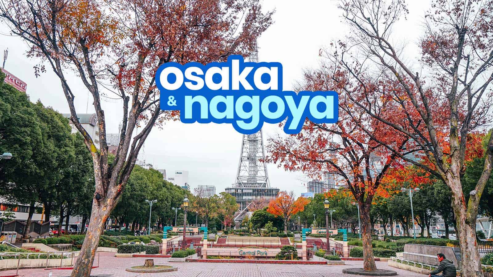 OSAKA TO NAGOYA / NAGOYA TO OSAKA: By Bus & By Train