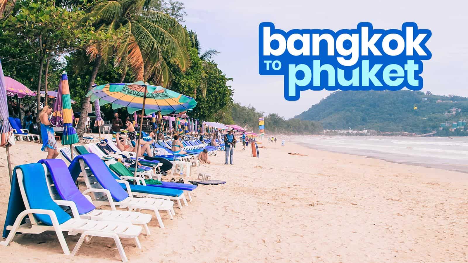 BANGKOK TO PHUKET: By Bus, Train & Plane