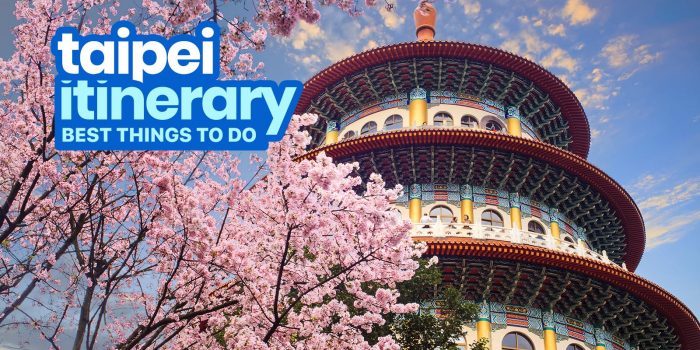 TAIPEI, TAIWAN ITINERARY: 20 Things to Do and Places to Visit
