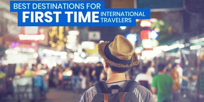 10 Best Destinations for FIRST TIME International Travelers