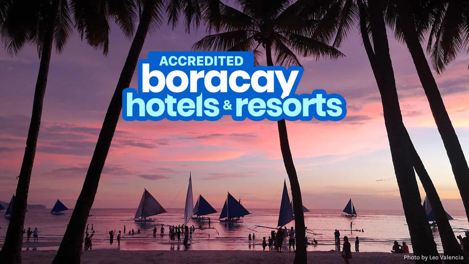 LIST OF ACCREDITED BORACAY RESORTS, HOTELS & HOSTELS