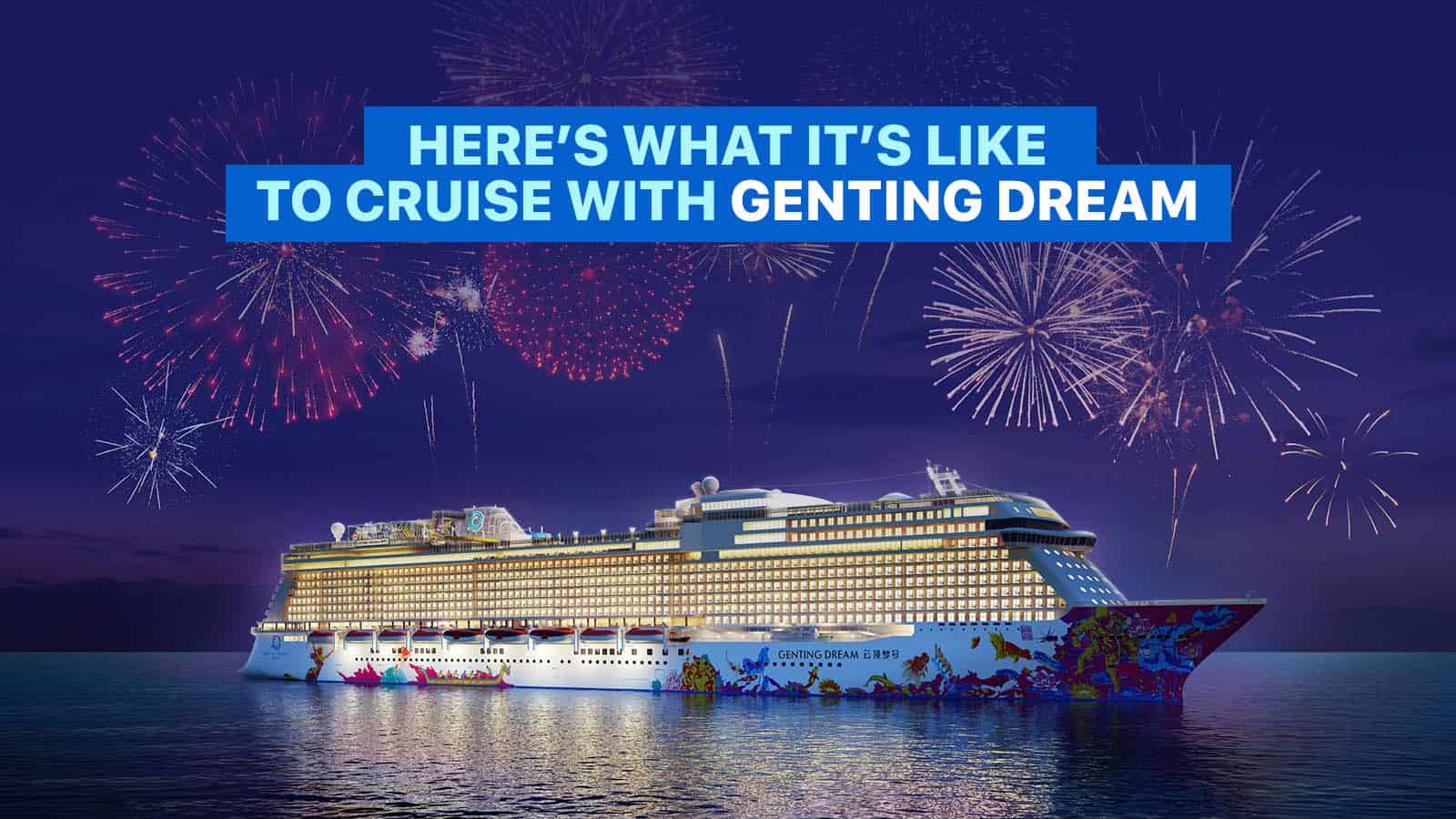 GENTING DREAM: Cruise Guide for First-Timers