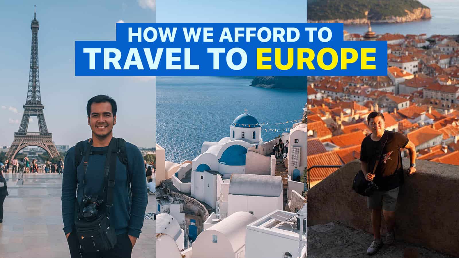 EUROPE ON A BUDGET: 23 Practical Tips for Backpackers