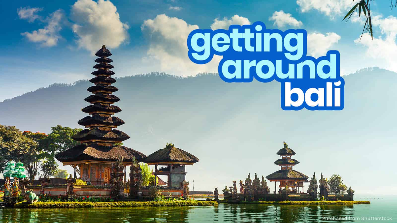 HOW TO GET AROUND BALI: By Bus, Taxi, Group Tour & More