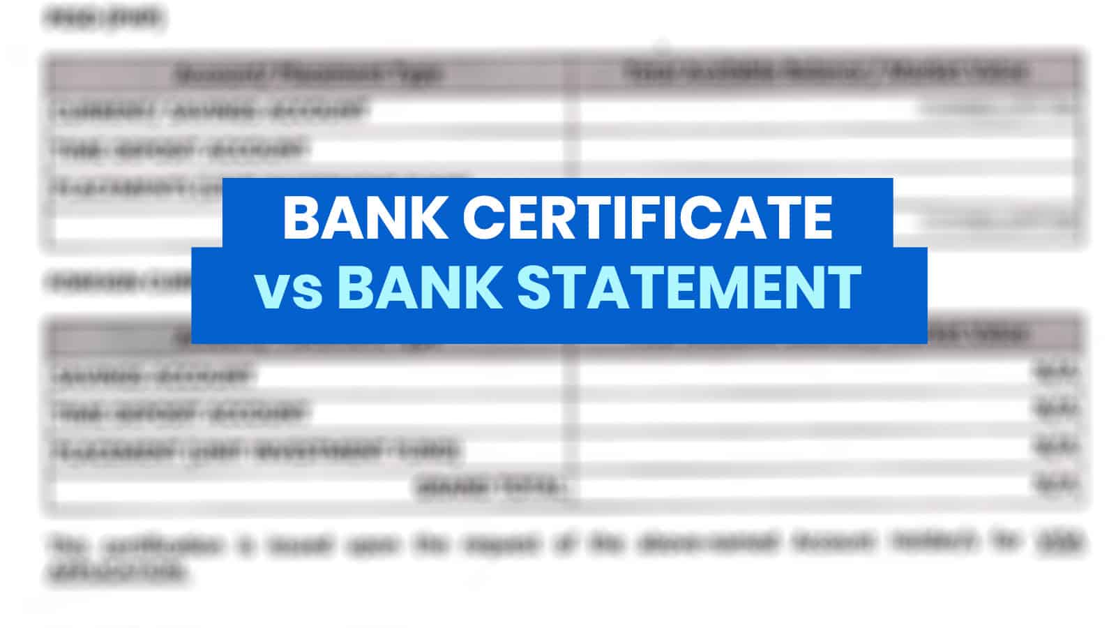 BANK CERTIFICATE vs BANK STATEMENT: What’s the Difference? Which is Needed for Visa Application?