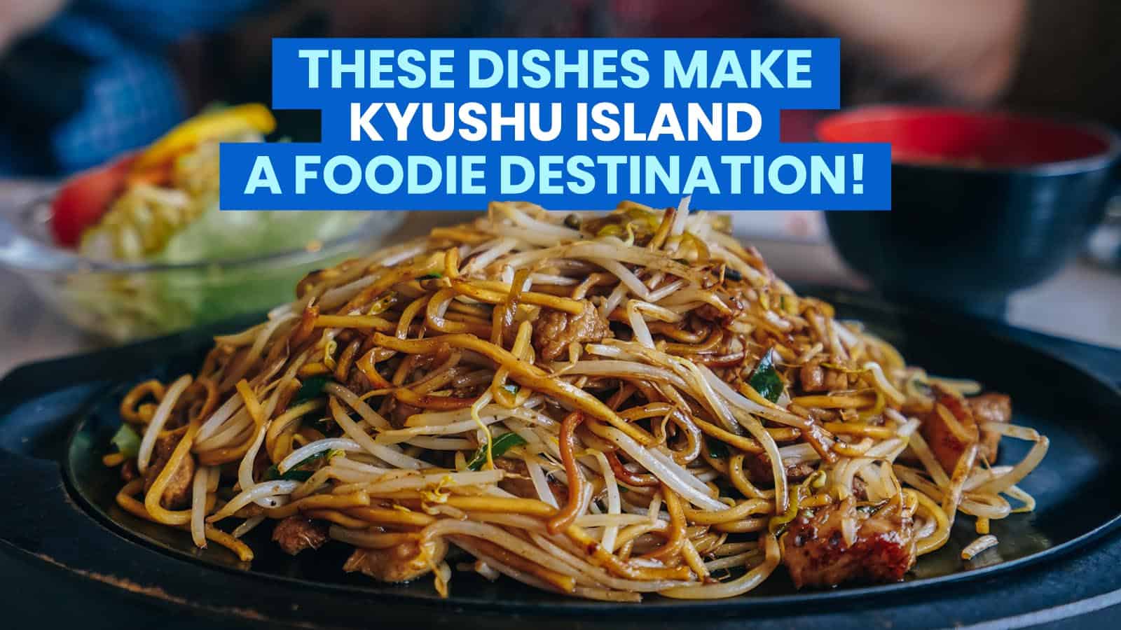 15 MUST-TRY FOOD TREATS IN KYUSHU (Fukuoka, Nagasaki, Kumamoto, Oita & Saga)