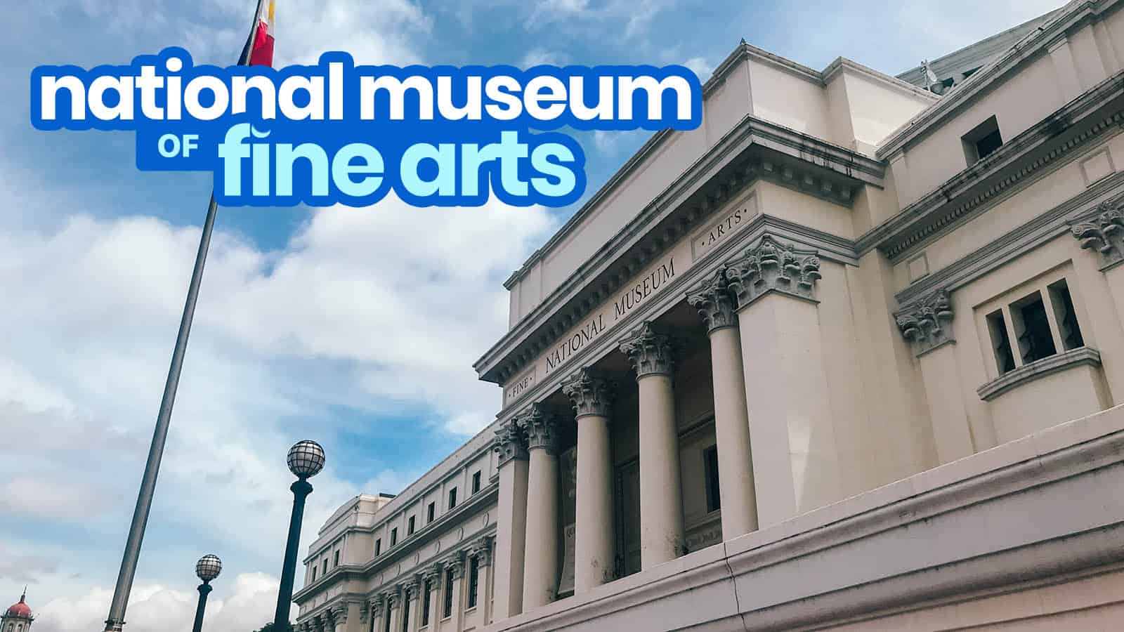 NATIONAL MUSEUM OF FINE ARTS in MANILA: Guide for First Timers