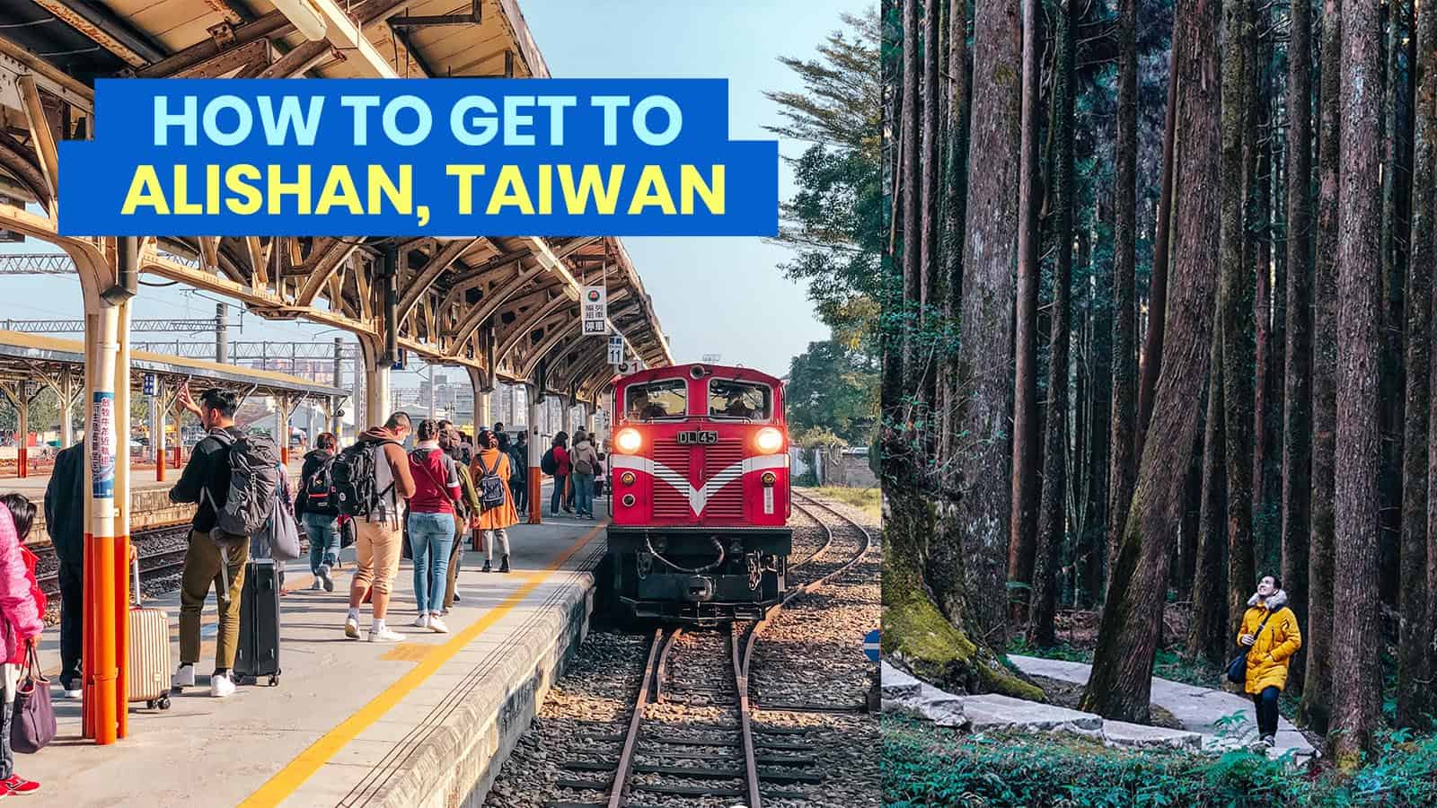 CHIAYI TO ALISHAN by Alishan Express Train & Bus: Schedule & Fare