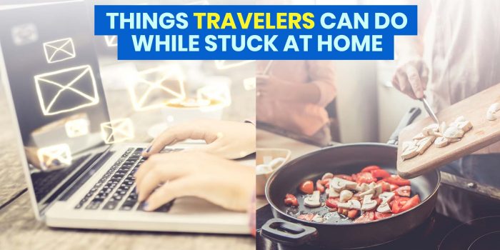 5 Things to Do at Home while your Travel is on Hold