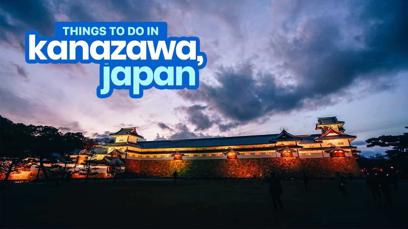 12 BEST THINGS TO DO in KANAZAWA, JAPAN