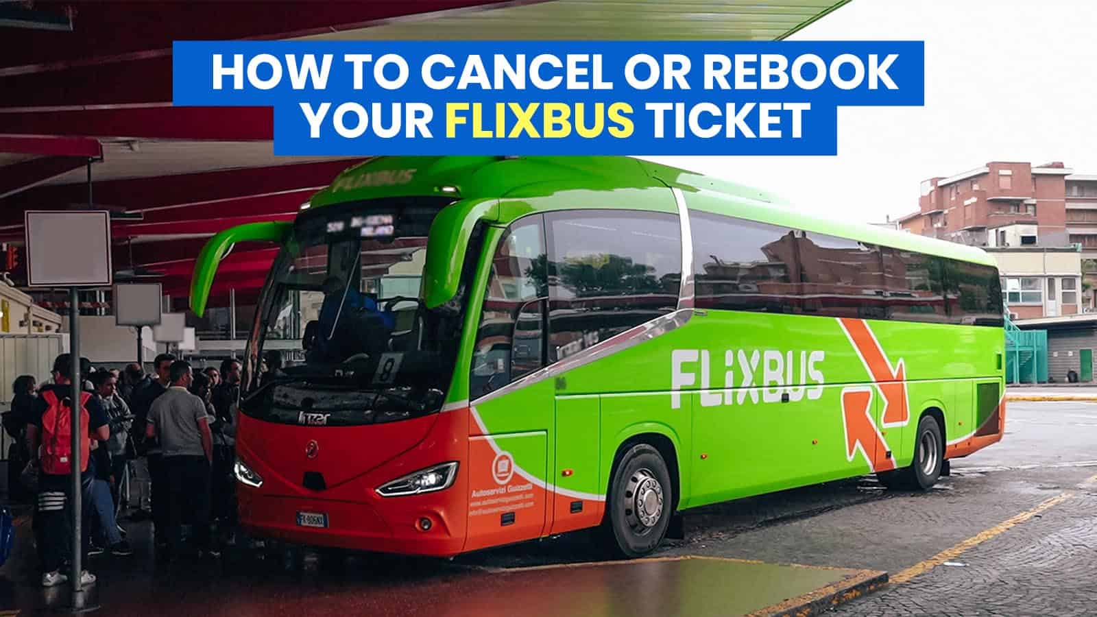 FLIXBUS TICKET: How to Cancel, Change or Rebook a Ticket