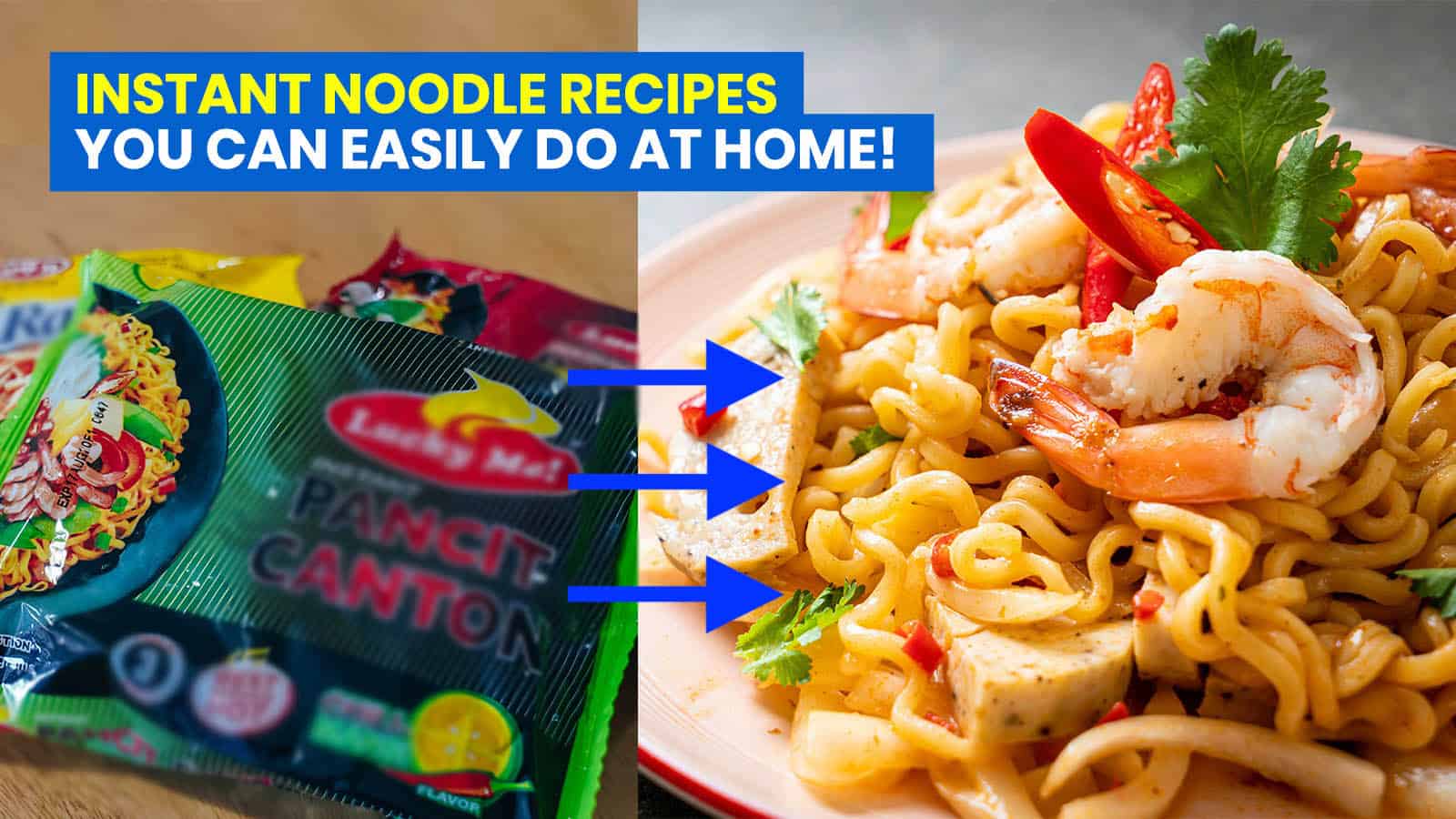 12 INSTANT NOODLE RECIPES that You Can Easily Do at Home