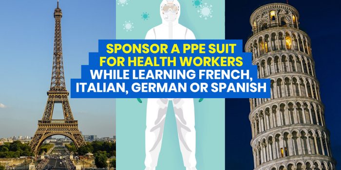 Sponsor a PPE Suit for Frontliners while Learning Italian, French, Spanish or German!