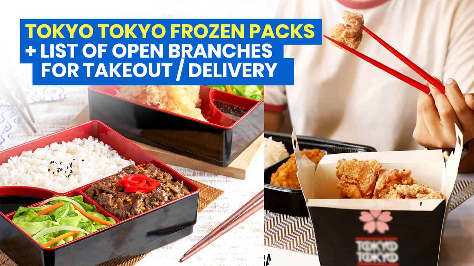TOKYO TOKYO Frozen Packs + List of Branches OPEN FOR DELIVERY