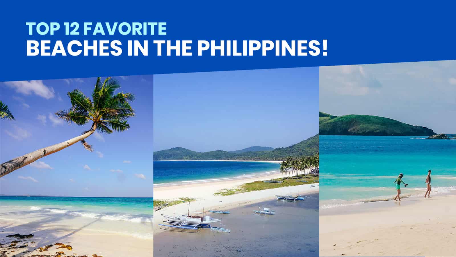 TOP 12 BEST BEACHES IN THE PHILIPPINES (Our Personal Favorites!)