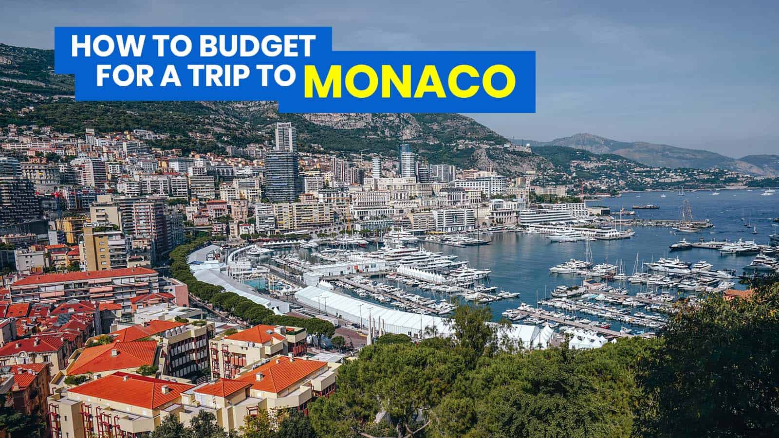 MONACO TRAVEL GUIDE with Sample Itinerary & Budget