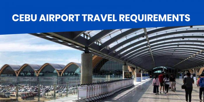 CEBU AIRPORT: List of Requirements for Domestic Travel (Arrival)