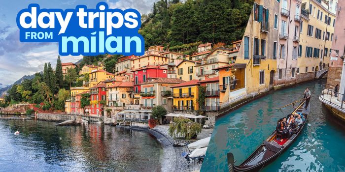 15 DAY TRIP DESTINATIONS FROM MILAN (Italy & Switzerland)