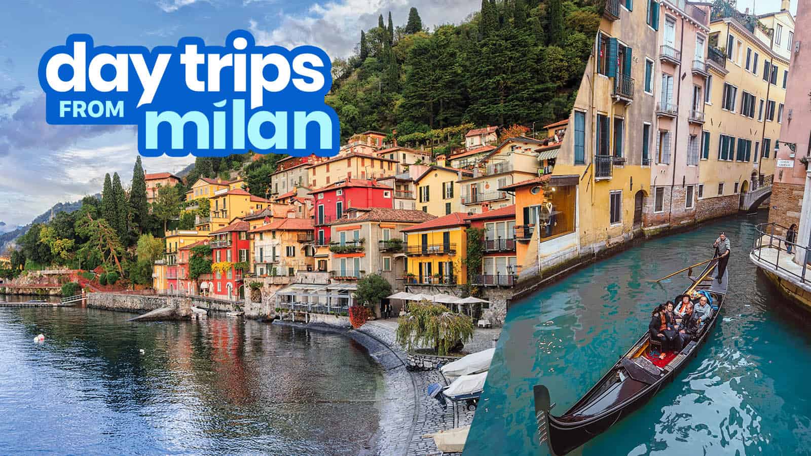 15 DAY TRIP DESTINATIONS FROM MILAN (Italy & Switzerland)