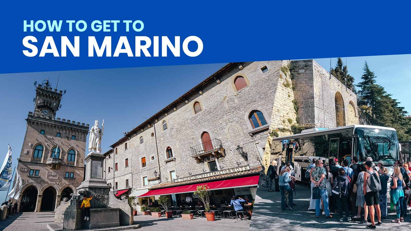 How to Get to SAN MARINO by Train & Bus: From Rimini, Bologna, Venice, Florence & More!