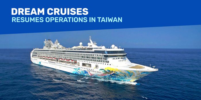 DREAM CRUISES to Resume Operations in Taiwan