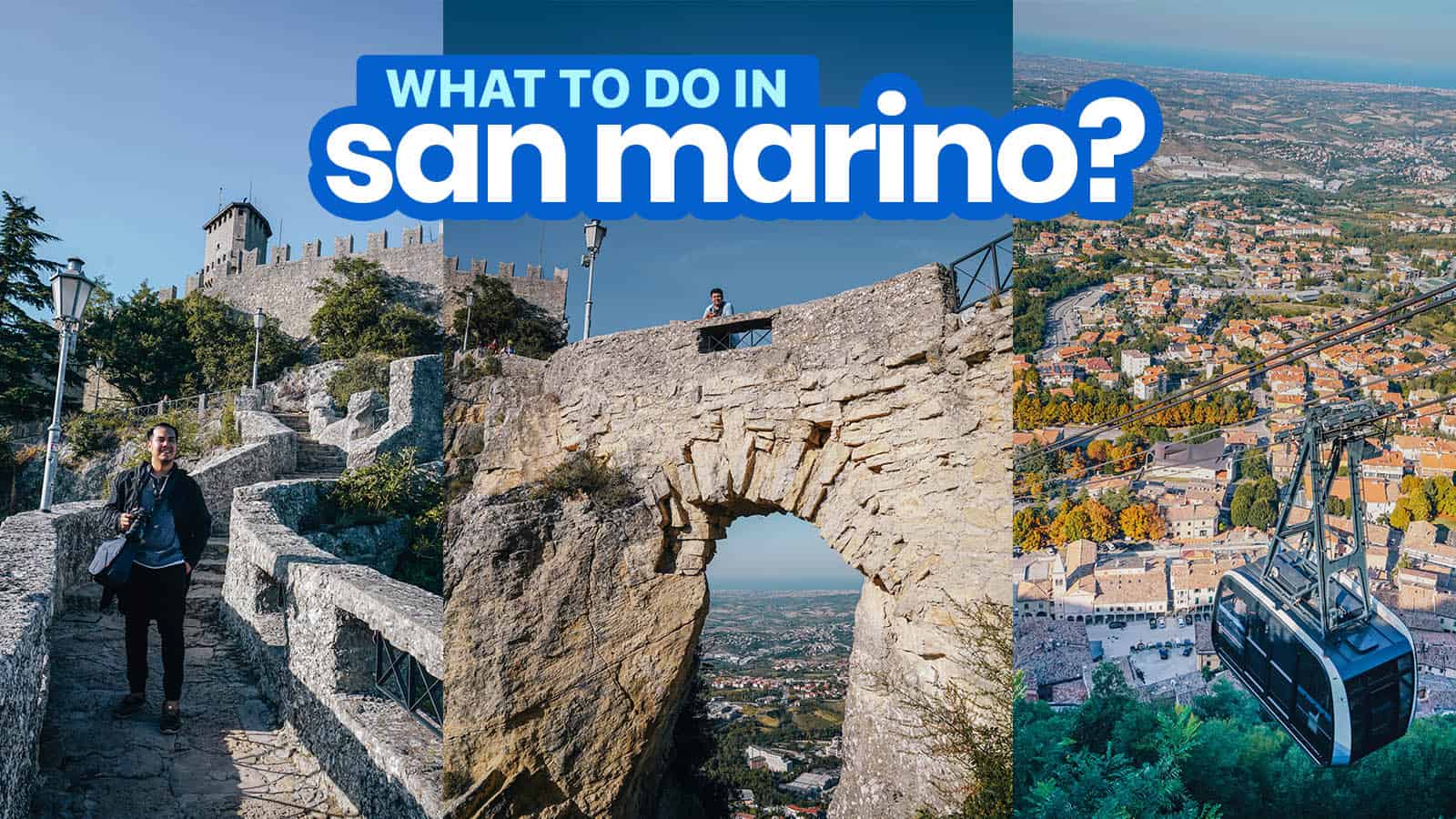 SAN MARINO DAY TRIP ITINERARY: 20 Things to Do & Walking Route