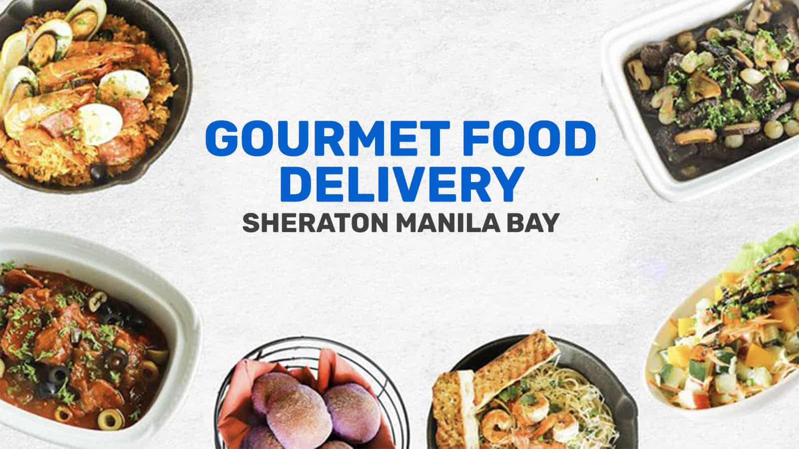 SHERATON MANILA BAY: Gourmet Food Delivery Menu & How to Order