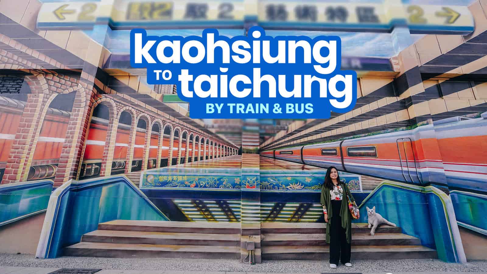 KAOHSIUNG TO TAICHUNG: By Bus & By Train (THSR & TRA)