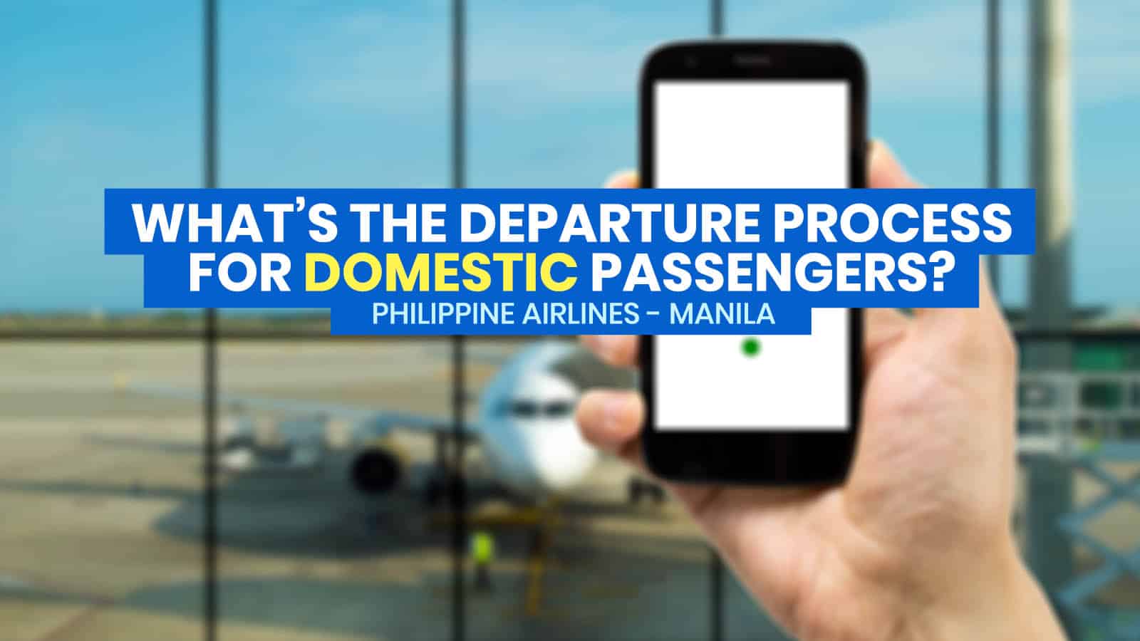 NEW DEPARTURE PROCESS for Domestic PAL Flights from Manila: Step-by-Step Guide