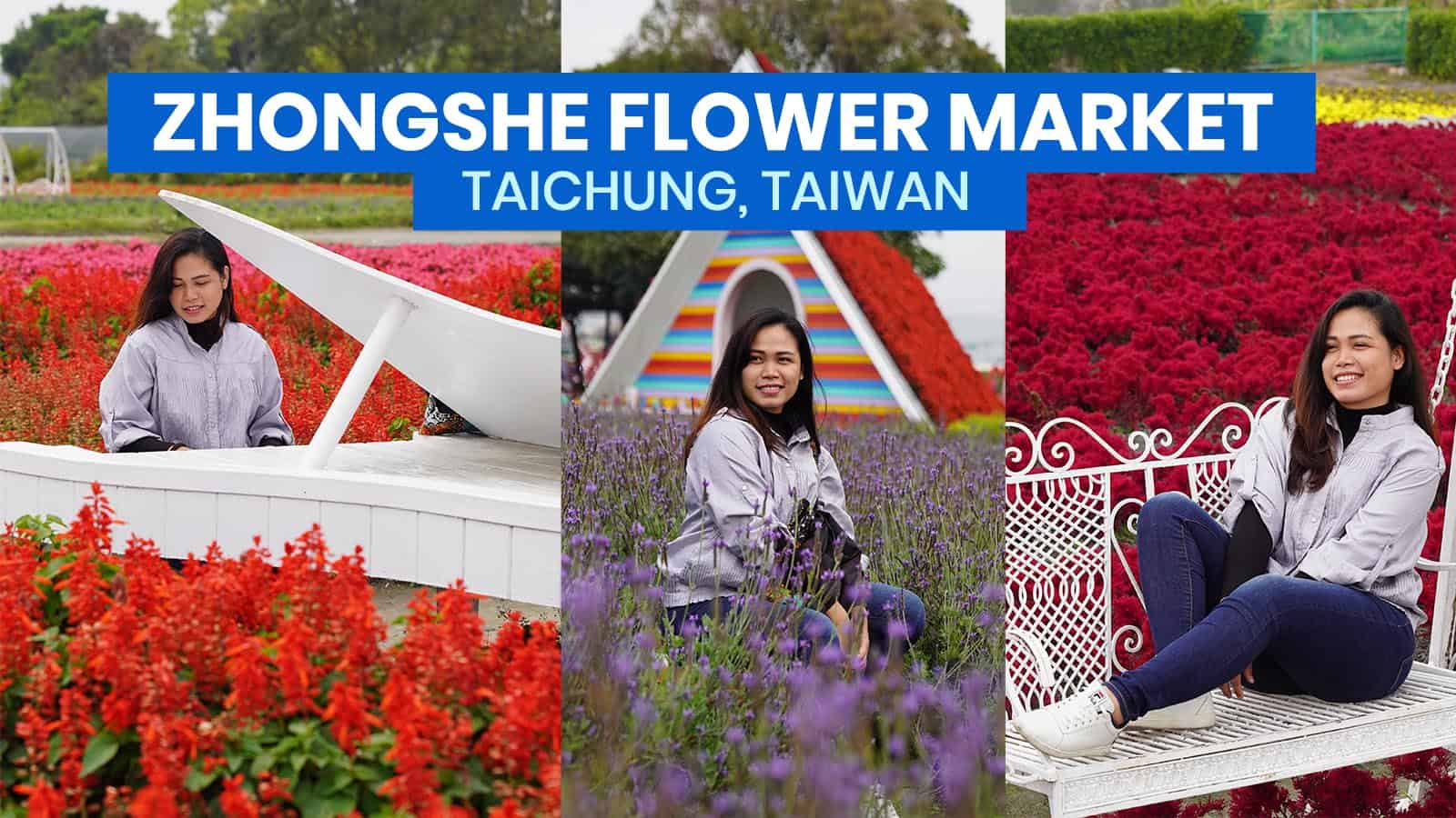 ZHONGSHE FLOWER MARKET: Travel Guide + How to Get There (Chung-She Garden, Taichung, Taiwan)