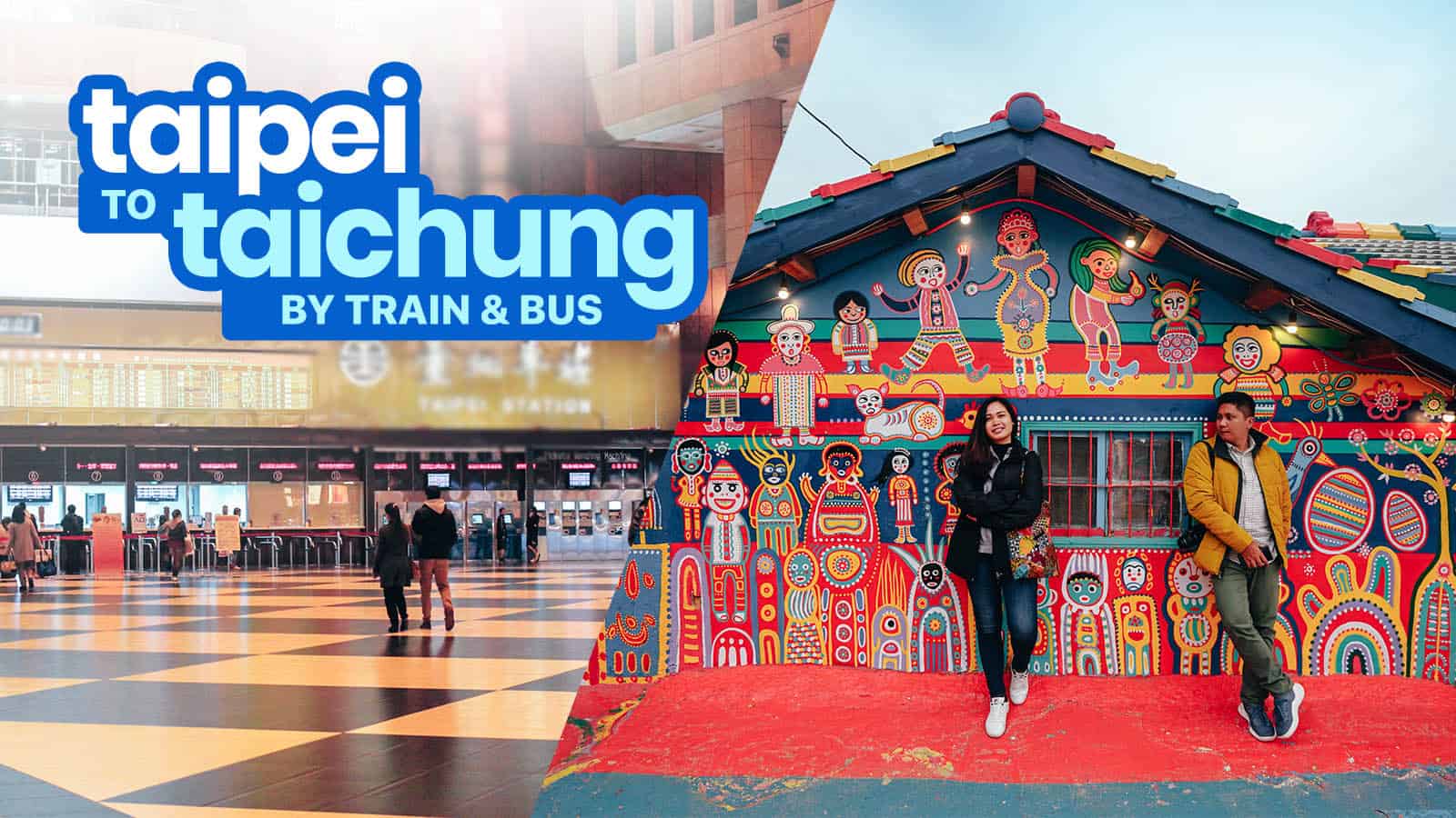 TAIPEI TO TAICHUNG BY BUS & BY TRAIN: From Downtown Taipei & Taoyuan Airport