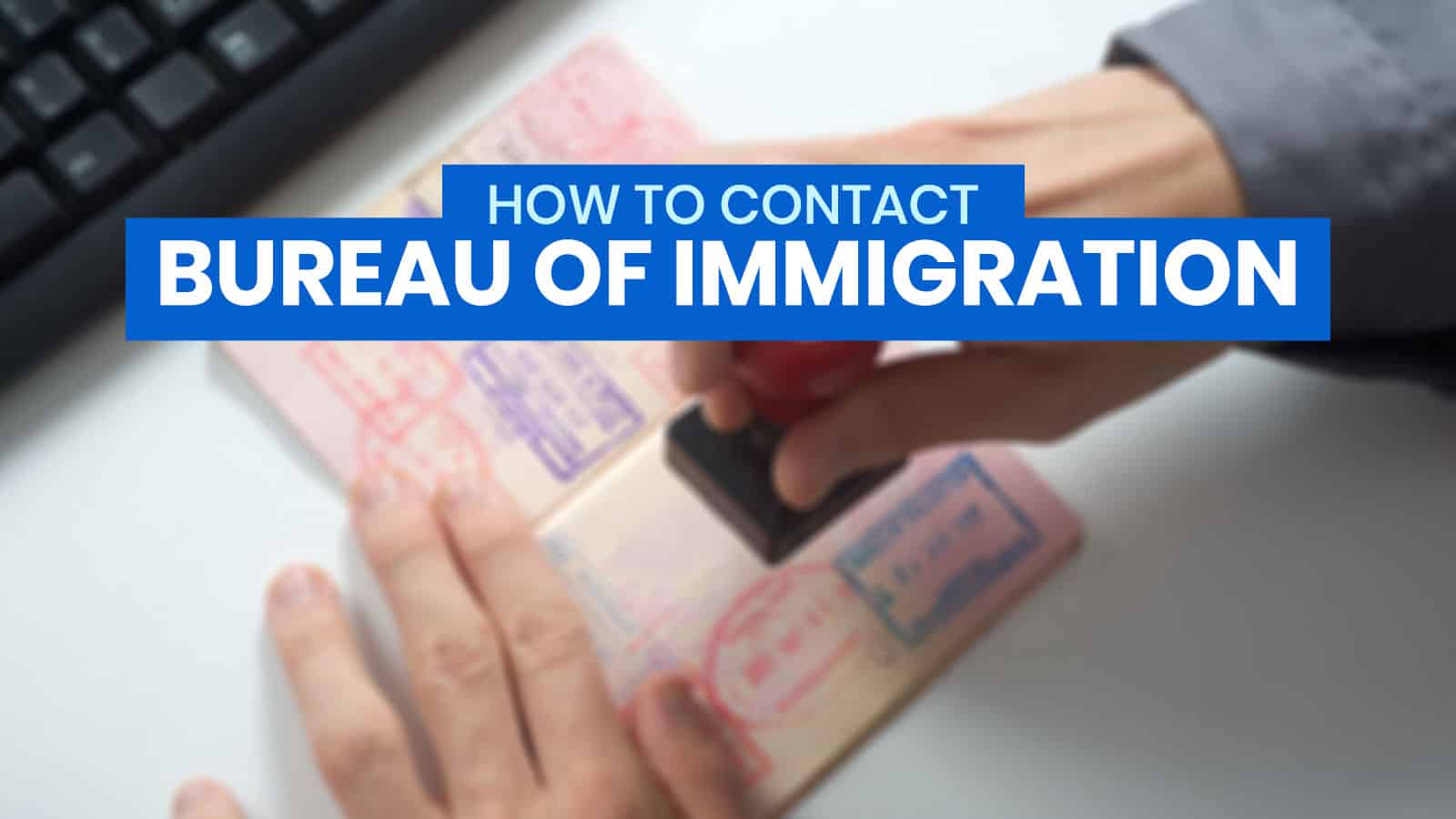 How to Contact the BUREAU OF IMMIGRATION in the Philippines | The Poor  Traveler Itinerary Blog