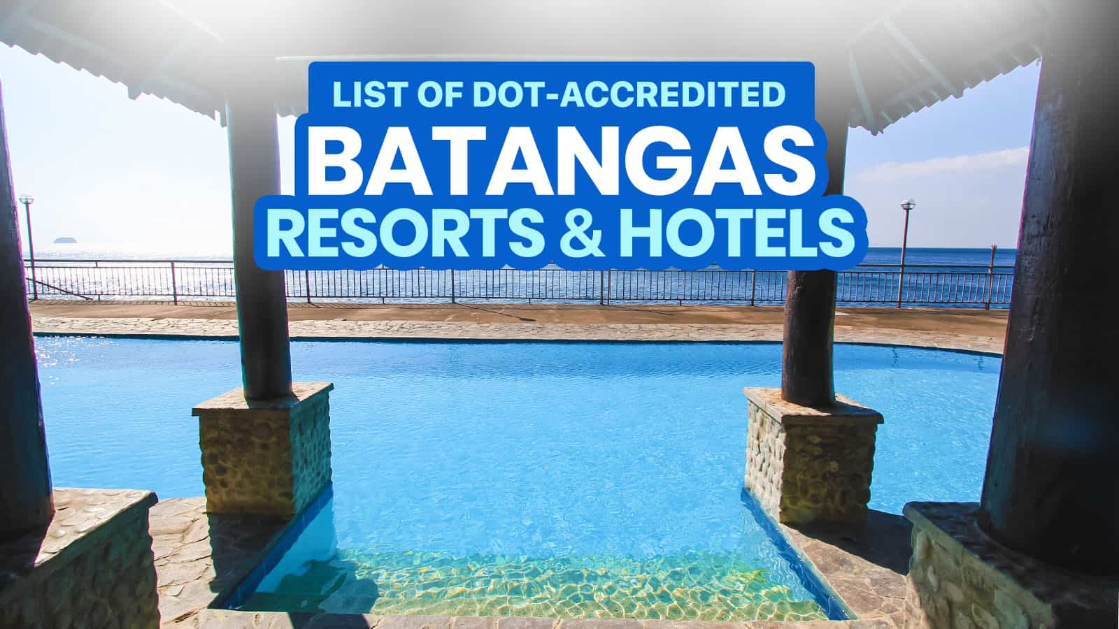 List of DOT-Accredited BATANGAS Beach Resorts, Hotels & Inns