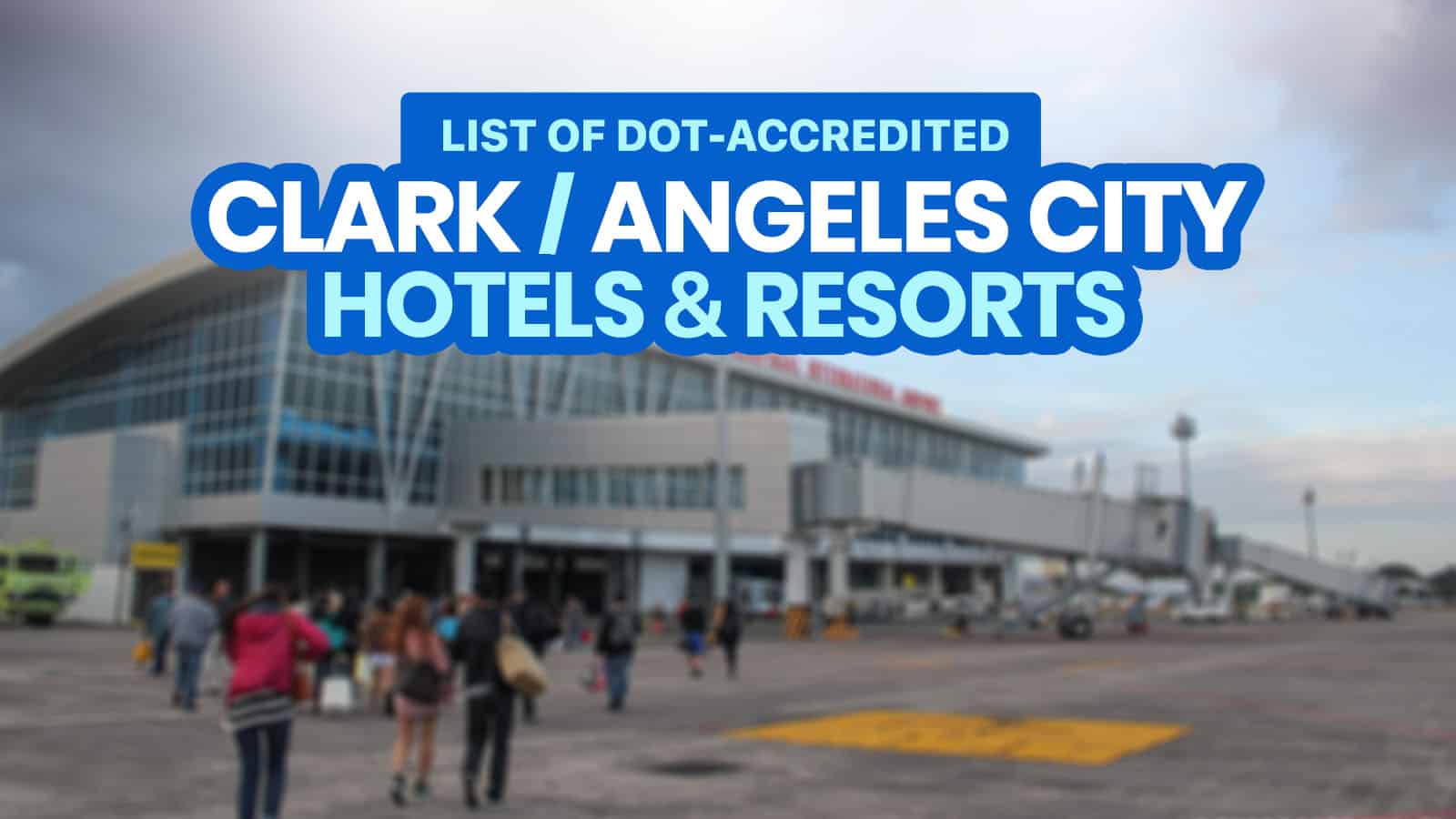 List of DOT-Accredited Hotels & Resorts Near CLARK AIRPORT & ANGELES CITY