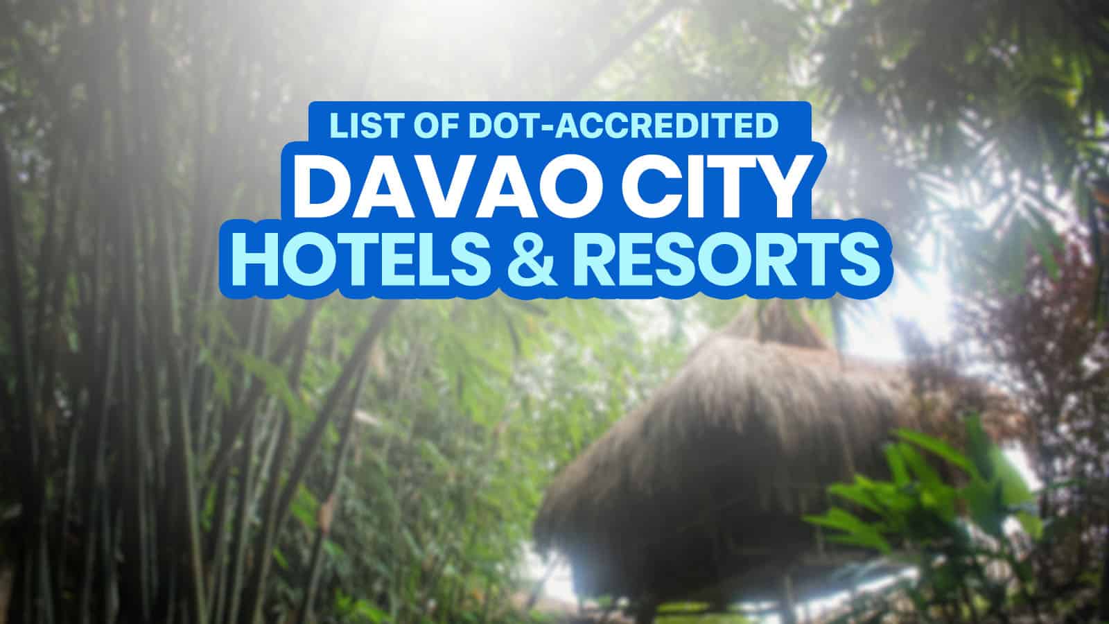 List of DOT-Accredited Hotels & Resorts in DAVAO CITY