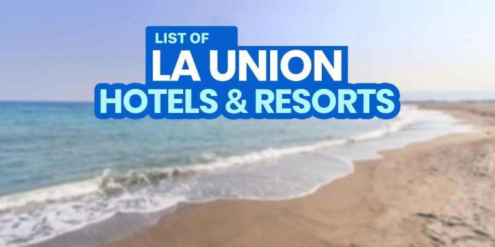 List of LA UNION Hotels & Beach Resorts
