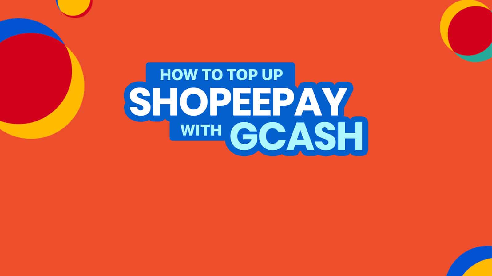 GCASH TO SHOPEEPAY: How to Top-up ShopeePay with GCash